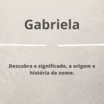 significado do nome Gabriela